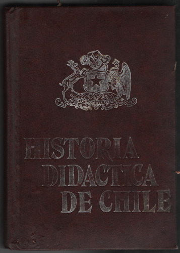 Historia Didáctica De Chile Crono-antológica