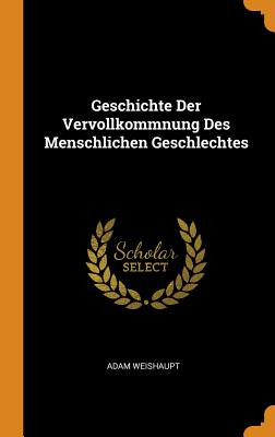 Libro Geschichte Der Vervollkommnung Des Menschlichen Ges...