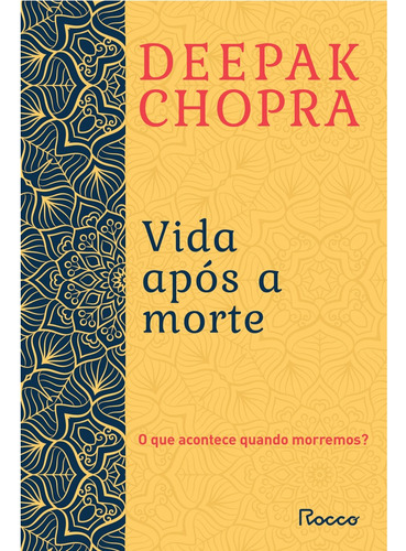 Vida após a morte, de Chopra, Deepak. Editora Rocco Ltda, capa mole em português, 2010