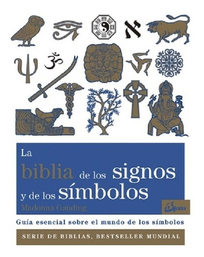 La Biblia De Los Signos Y Los Simbolos - Gauding - Gaia