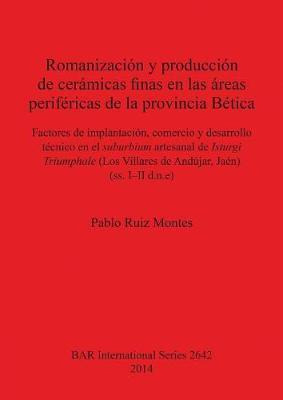 Libro Romanizacion Y Produccion De Ceramicas Finas En Las...