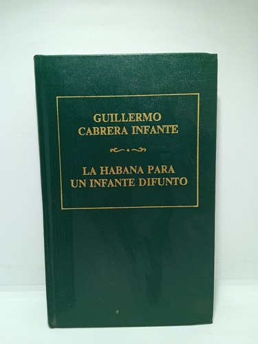 Imagen 1 de 5 de La Habana Para Un Infante Difunto - Guillermo Cabrera I. 