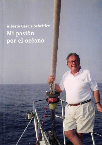 Mi Pasion Por El Oceano  -  Garcia Scheitler Alberto