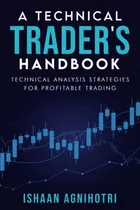 Comprar A Technical Traderøs Handbook: Technical Analysis Strategies