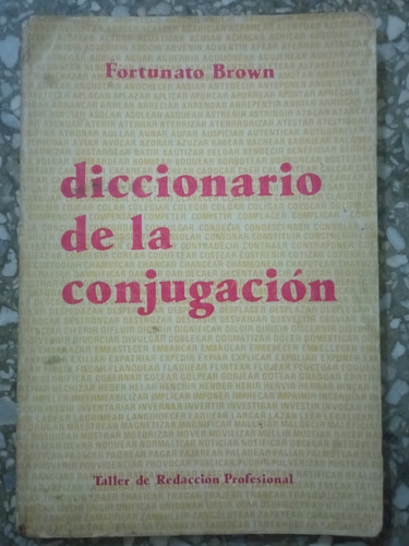 Diccionario De Conjugación - Fortunato Brown