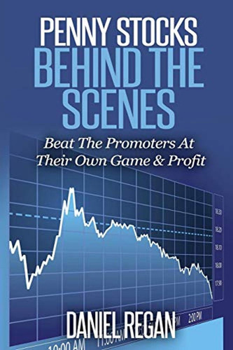 Penny Stocks Behind The Scenes: Beat The Promoters At Their 