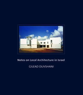 Libro Notes On Local Architecture In Israel - Gilead Duvs...