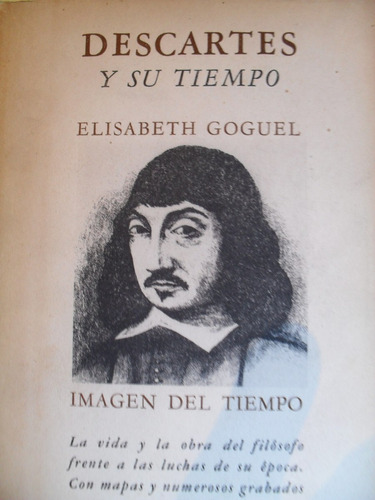 Elisabeth Goguel - Descartes Y Su Tiempo