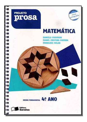 Projeto Prosa - Matemática - 4º Ano, De Isabel Cristina / Milan Guerra. Editora Saraiva Em Português