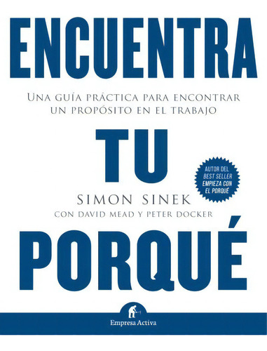 Encuentra Tu Porqué - Simon Sinek