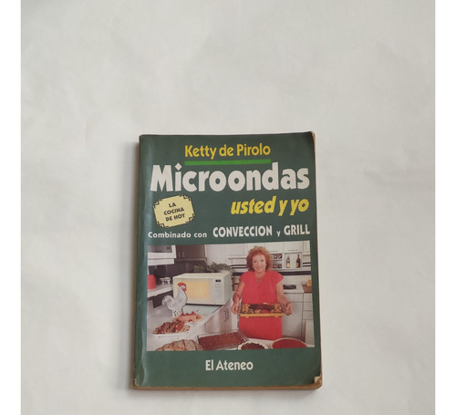 Microondas Usted Y Yo Ketty De Pirolo 