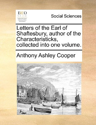 Libro Letters Of The Earl Of Shaftesbury, Author Of The C...