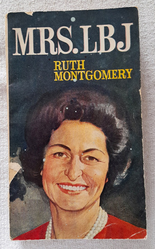 Mrs Lbj - Ruth Montgomery - Alboreal #55 - Plaza Y Janes