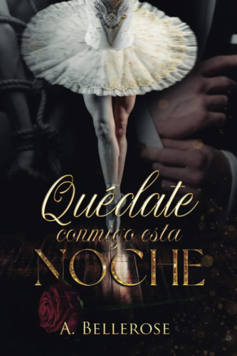 Libro: Quédate Esta Noche (spanish Edition)