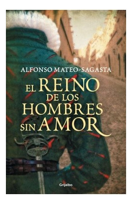 Libro Reino De Los Hombres Sin Amor (coleccion Novela Histor