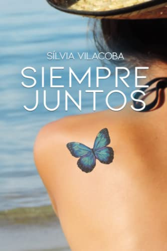 Siempre Juntos: Novela Romantica Erotica Ambientada En La Co