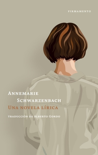 Una Novela Lirica - Annemarie Schwarzenbach