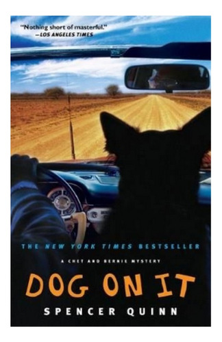 Dog On It - A Chet And Bernie Mystery. Eb4