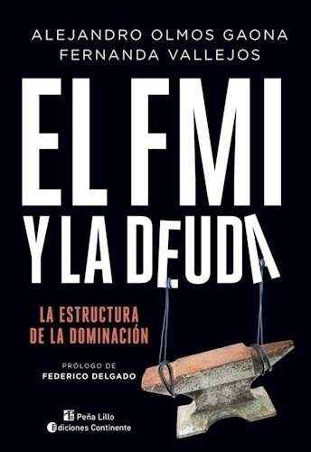 Libro El Fmi Y La Deuda . La Estructura De La Dominacion . D