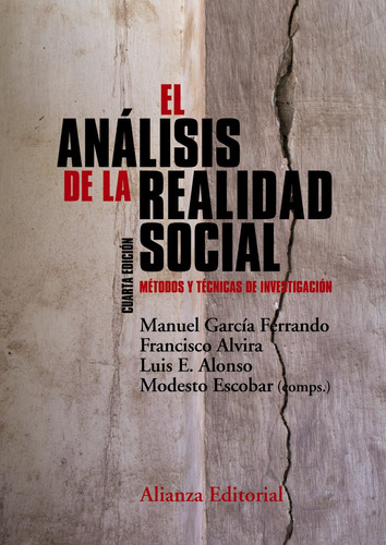 El análisis de la realidad social, de García Ferrando, Manuel. Serie El libro universitario - Manuales Editorial Alianza, tapa blanda en español, 2015