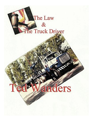 Libro The Law & The Truck Driver - Wanders, Ted