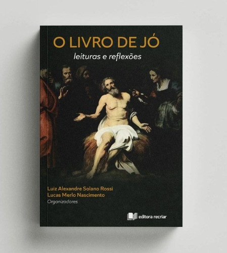 O Livro De Jó: Leituras E Reflexões - Editora Recriar