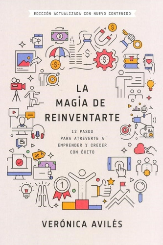 Libro La Magia De Reinventarte - Verónica Avilés
