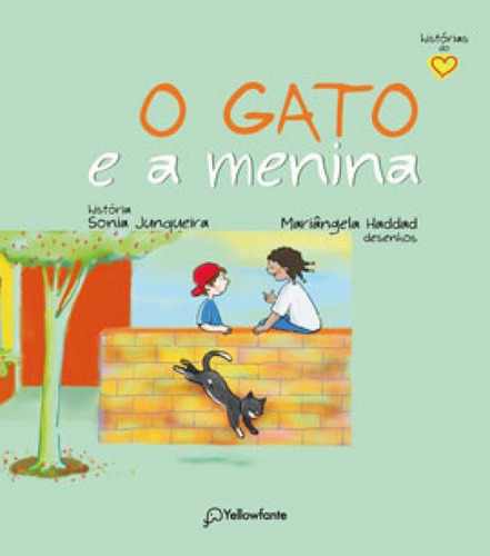 O Gato E A Menina: Histórias Do Coração, De Junqueira, Sonia. Editora Yellowfante, Capa Mole Em Português