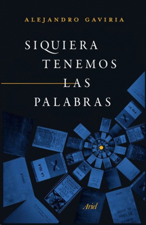 Libro Siquiera Tenemos Las Palabras