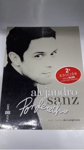 Alejandro Sanz.por Derecho De Delaiglesia