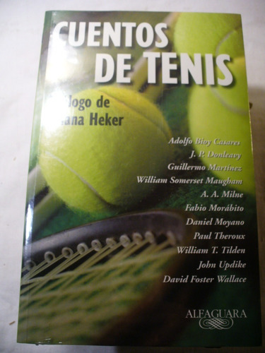 Cuentos De Tenis - Prólogo Liliana Heker