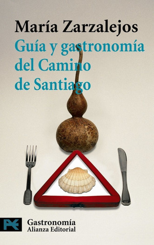 Libro Guã­a Y Gastronomã­a Del Camino De Santiago