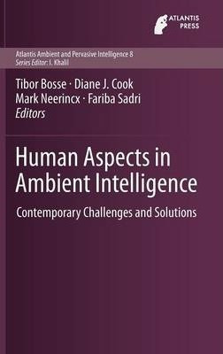 Human Aspects In Ambient Intelligence - Tibor Bosse (hard...