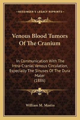 Venous Blood Tumors Of The Cranium : In Communication Wit...