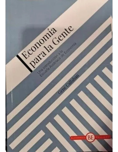 Economía Para La Gente - Introducción A La Escuela Economía