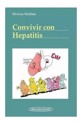 Convivir Con La Hepatitis Nuevo!, De Devesa Medina. Editorial Panamericana En Español