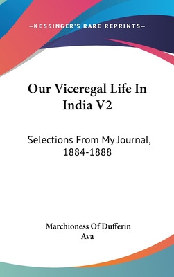 Libro Our Viceregal Life In India V2: Selections From My ...