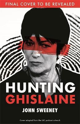 Libro Hunting Ghislaine - John Sweeney