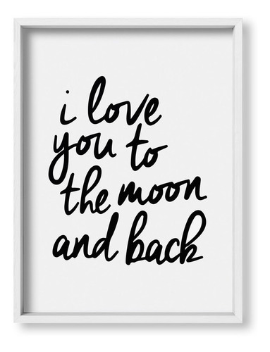 Cuadros 30x40 Box Blanco I Love You To The Moon And Back