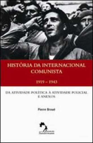 Historia Da Internacional Comunista - 2 Tomos
