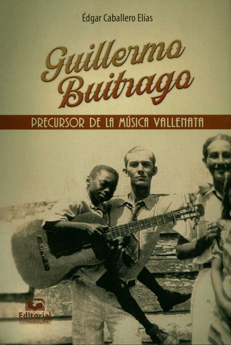 Libro Guillermo Buitrago: Precursor De La Música Vallenata