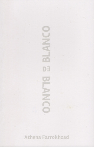 Blanco De Blanco, de ATHENA FARROKHZAD. Editorial Yaugurú, tapa blanda, edición 1 en español