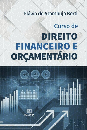 Curso De Direito Financeiro E Orçamentário - Flávio De Az...