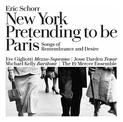 Cd:eric Schorr: Nueva York Se Hace Pasar Por París