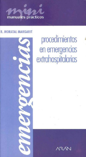 Libro Procedimientos En Emergencias Extrahospitalarias De Ra