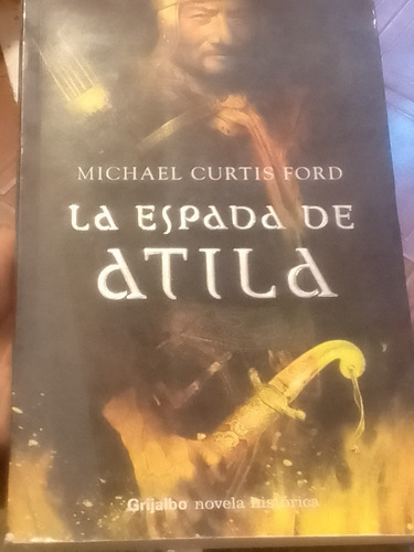 La Espada De Atila Michael Curtis Ford