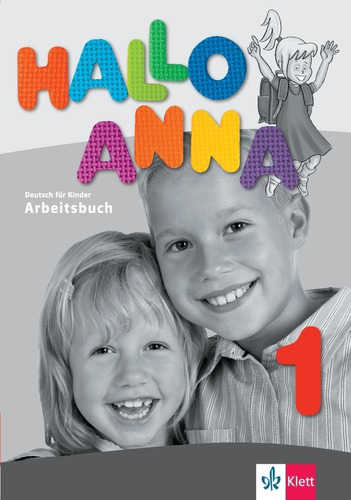 Hallo Anna 1 - Arbeitsbuch - Klett