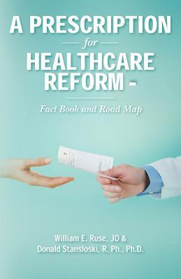 Libro A Prescription For Healthcare Reform : Fact Book An...