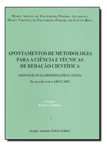 Apontamentos de Metodologia Para a Ciência e Técnicas de R, de M. Amália Alvarenga. Editorial SAFE - FABRIS, tapa mole en português