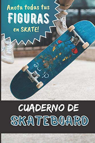 Cuaderno De Skate: Anota Todas Tus Figuras En Skateboard Par